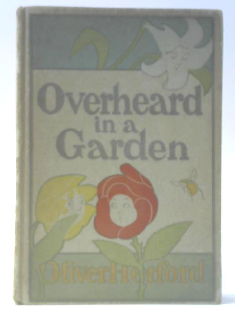 Overheard In The Garden Et Caetera von Oliver Herford