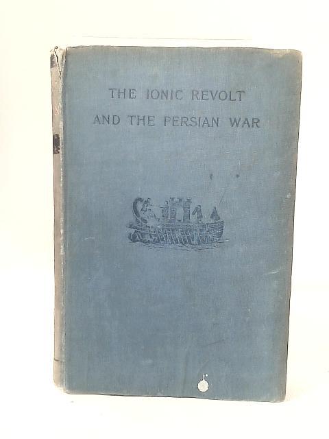 The Story of The Ionic Revolt and Persian War von C. C. Tancock