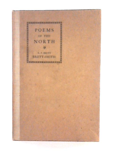 Poems of the North By H.F. Brett Brett-Smith