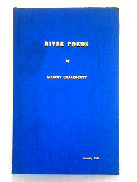 River Poems von Gilbert Chaldecott