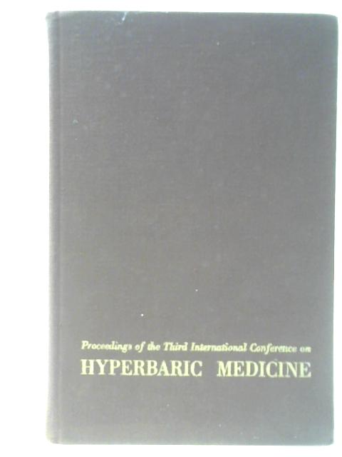 Proceedings of the Third International Conference on Hyperbaric Medicine By Ivan W. Brown and Barbara Cox (eds.)