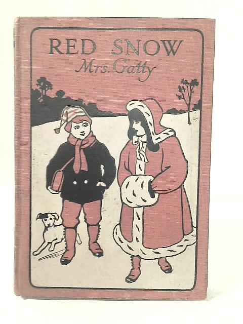 Red Snow: And Other Parables From Nature par Mrs Gatty