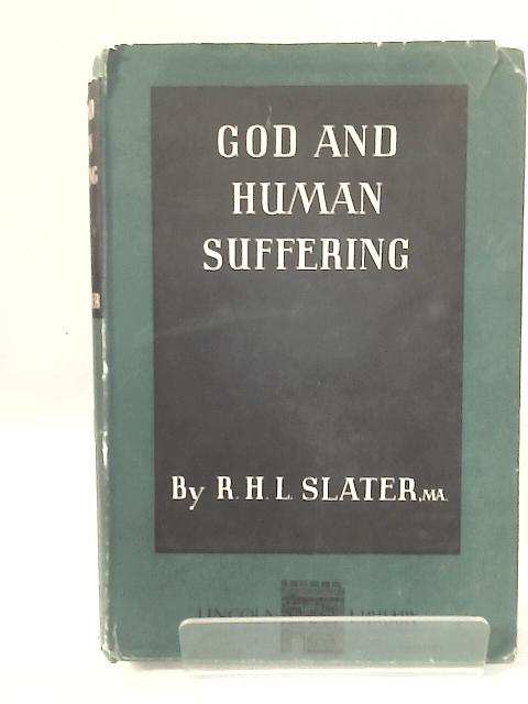 God and Human Suffering: Considered With Special Reference to the Book of Job. von Robert Henry Lawson Slater