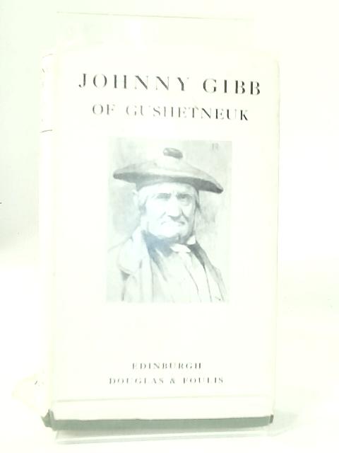 Johnny Gibb of Gushetneuk. By William Alexander