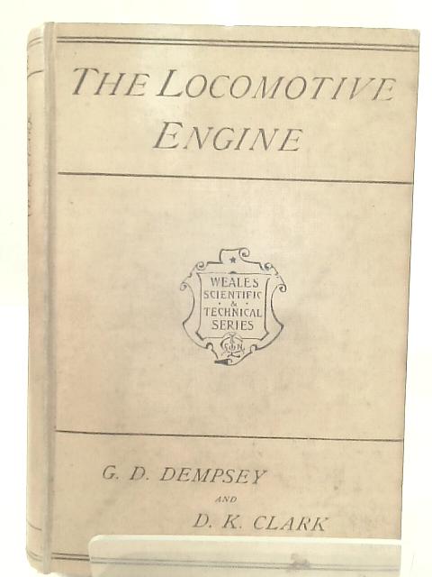 A Rudimentary Treatise on the Locomotive Engine By G. D. Dempsey
