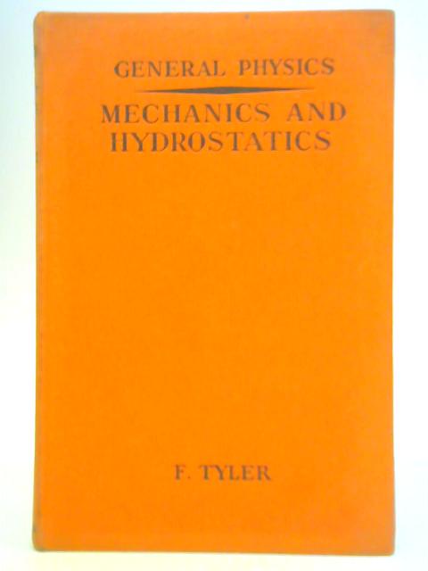Mechanics and Hydrostatics By F. Tyler