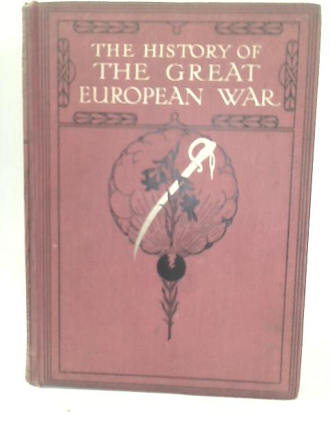 History of The Great European War Vol I von W. Stanley Macbean Knight