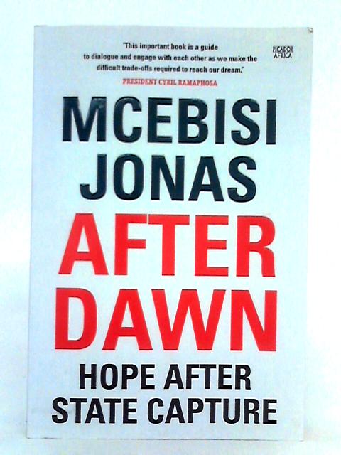 After Dawn; Hope After State Capture By Mcebisi Jonas