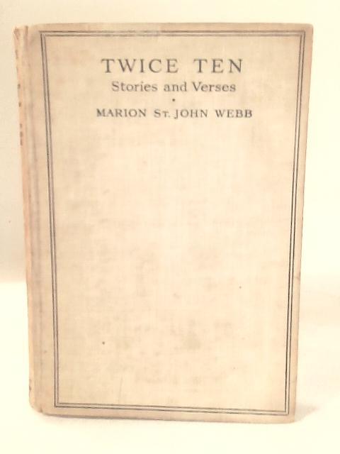 Twice Ten Stories and Verses By Marion St John Webb