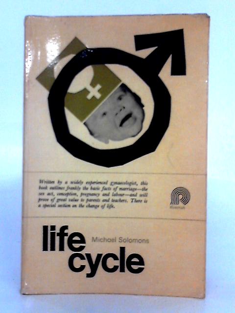 Facts for Adults Life Cycle By Michael Solomons