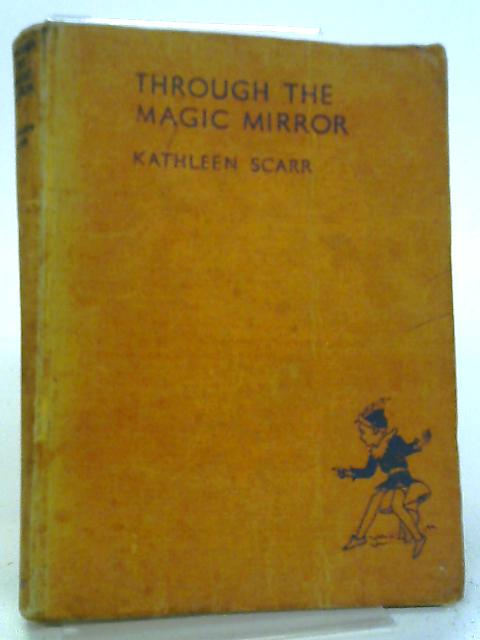 Through The Magic Mirror By Kathleen Scarr