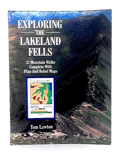 Exploring the Lakeland Fells von Tom Lawton