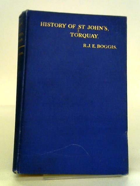 History of St John's Torquay By Rev R J Edmund Boggis