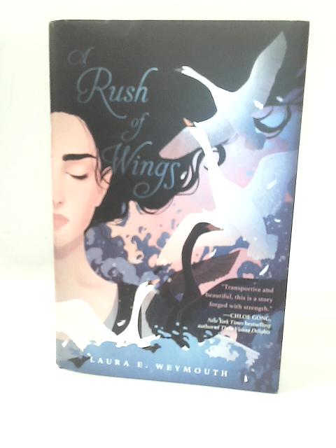 A Rush of Wings By Laura E. Weymouth