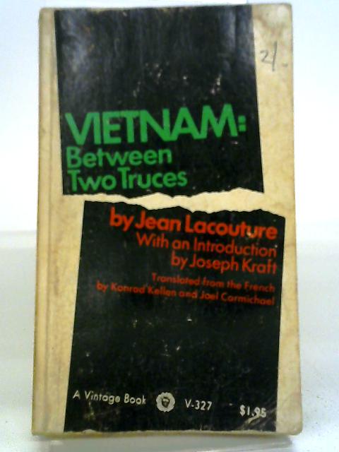 Vietnam Between Two Truces von Jean Lacouture