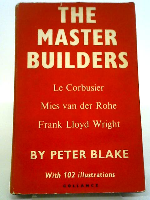 The Master Builders By Peter Blake