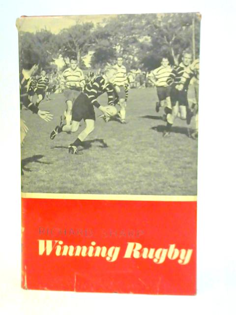 Winning Rugby By Richard Sharp