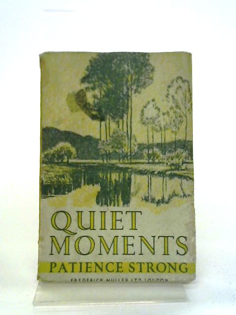 Quiet Moments By Patience Strong