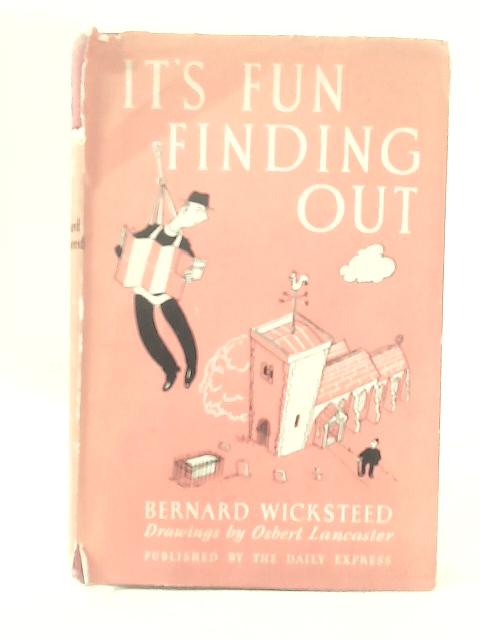 It"s Fun Finding Out By Bernard Wicksteed