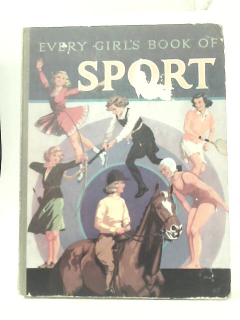 Every Girl's Book of Sport By Unstated