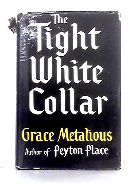 The Tight White Collar By Grace Metalious