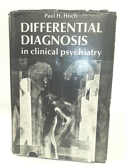 Differential Diagnosis in Clinical Psychiatry par Paul H Hoch