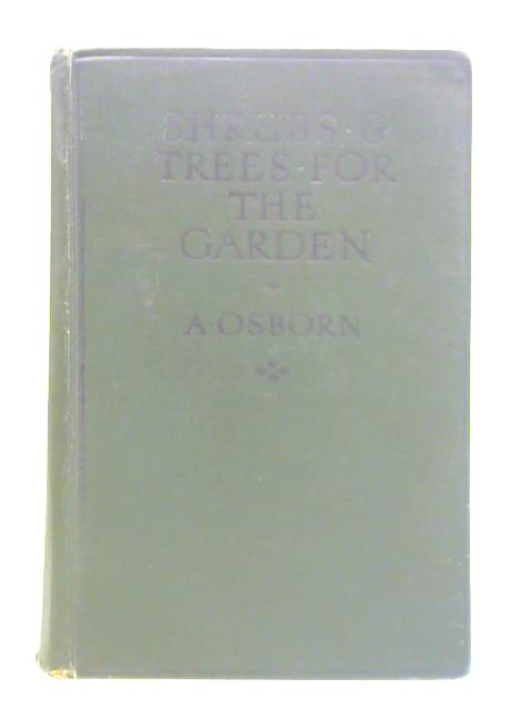 Shrubs and Trees for the Garden von A. Osborn