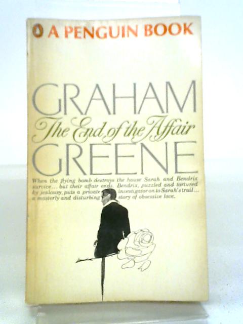 The End of the Affair By Graham Greene