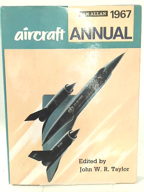 Aircraft Annual 1967 By J. W. R. Taylor