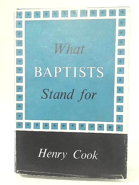 What Baptists Stand for By Henry Cook