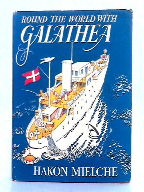 Round the World with Galathea By Hakon Mielche