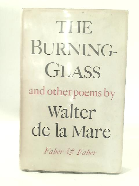 The Burning-Glass and Other Poems von Walter de la Mare