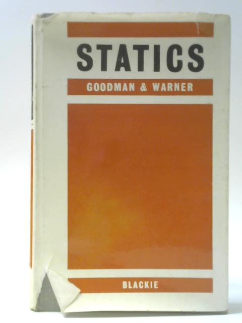 Statics By Lawrence E Goodman and William H Warner