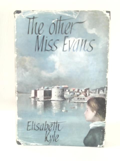 The Other Miss Evans By Elisabeth Kyle