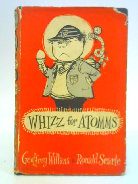 Whizz for Atomms By Geoffrey Williams & Ronald Searle