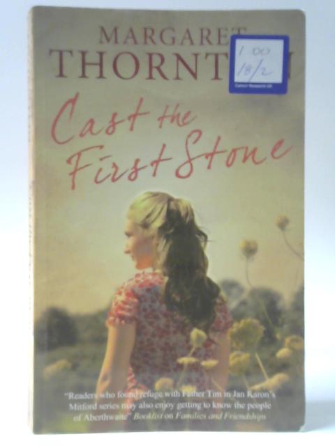 Cast the First Stone By Margaret Thornton