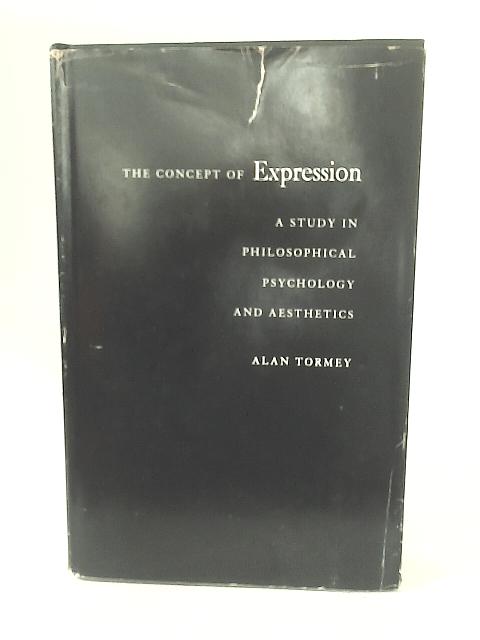 The Concept of Expression By Alan Tormey