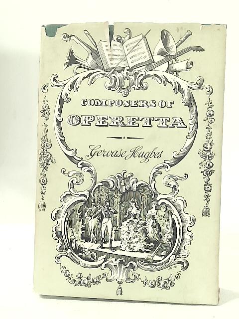 Composers of Operetta By Gervase Hughes