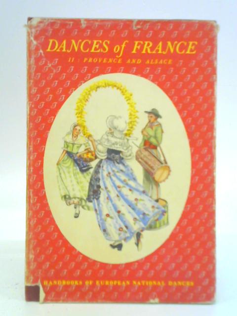 Dances of France II: Provence and Alsace von Nicolette Tennevin & Marie Texier