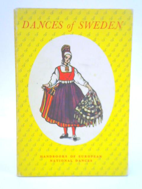 Handbooks Of European National Dances: Dances Of Sweden. von Erik Salven