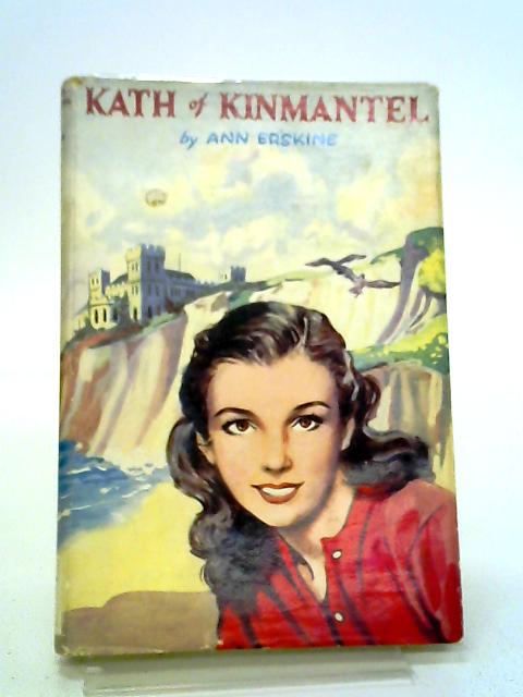 Kath of Kinmantel By Ann Erskine