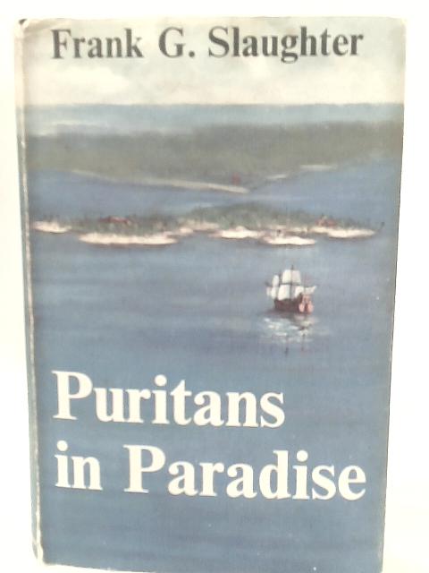 Puritans in Paradise By Frank G. Slaughter