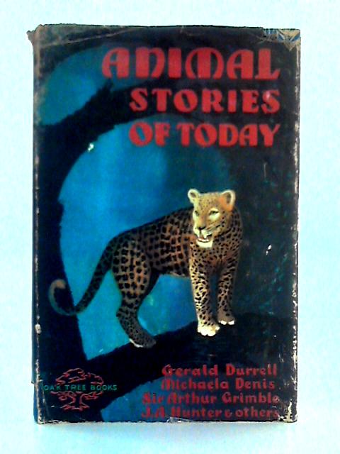 Animal Stories of Today (Oak Tree Books) By S.D. Kneebone