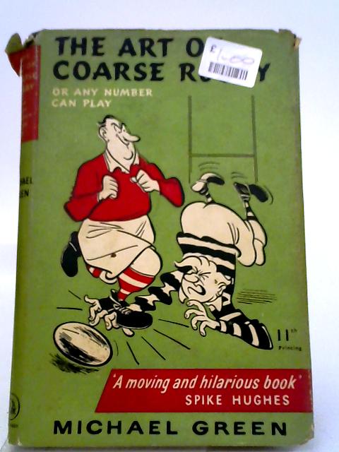 The Art of Coarse Rugby By Michael Green