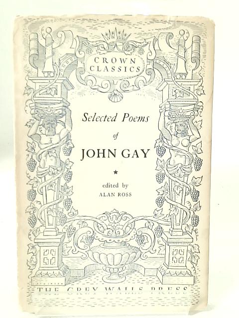 Selected Poems Of John Gay. By Alan Ross Editor