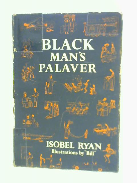Black Mans Palaver By Isobel Ryan