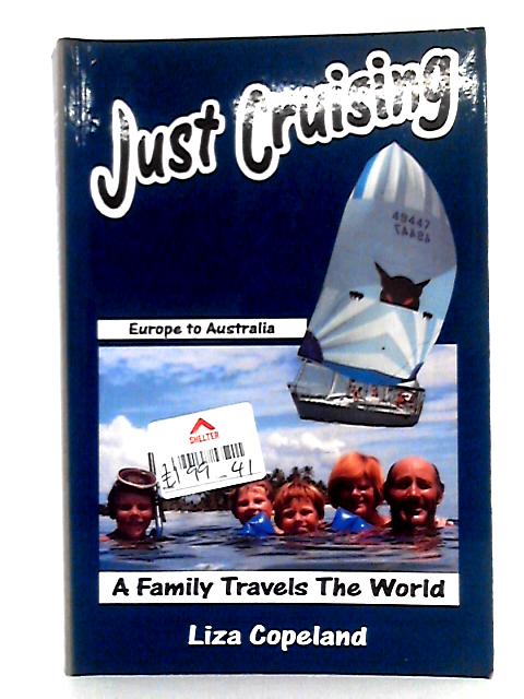 Just Cruising; Europe to Australia By Liza Copeland