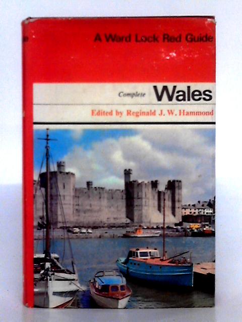 Complete Wales (Ward Lock Red Guide) von Reginald J.W. Hammond (ed.)