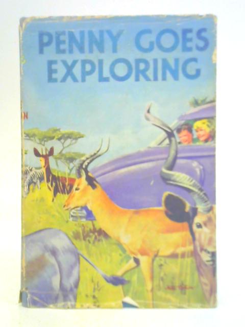 Penny Goes Exploring By Elsie Milligan