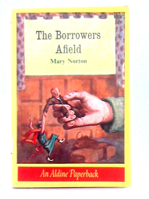 Borrowers Afield (Aldine Paperbacks) von Mary Norton